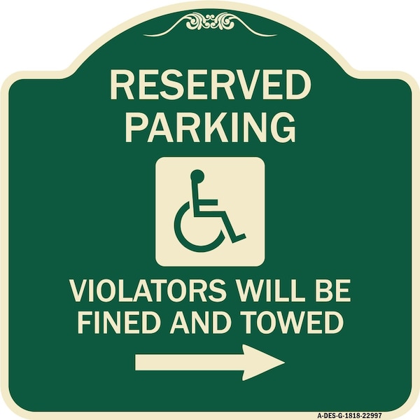 Reserved Parking Violators Will Fined and Towed Heavy-Gauge Aluminum Sign, 18" x 18", G-1818-22997